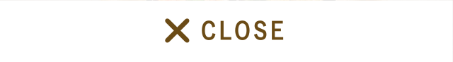 CLOSE